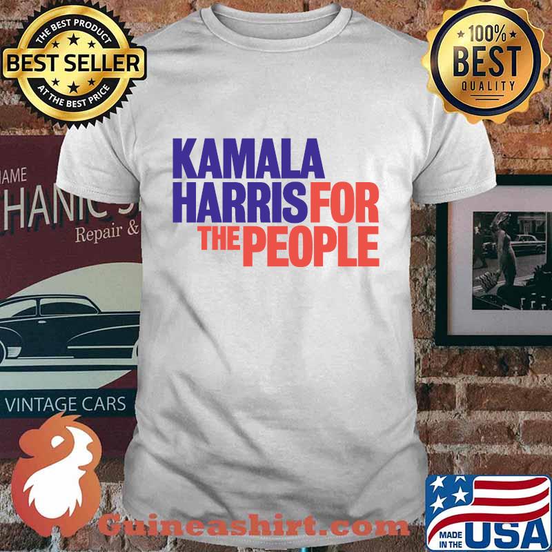 Kamala harris for the people 2020 president campaign tough principled fearless classic shirt