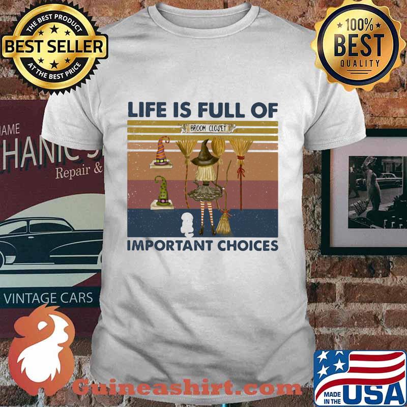 Life is full of important choices witch vintage shirt
