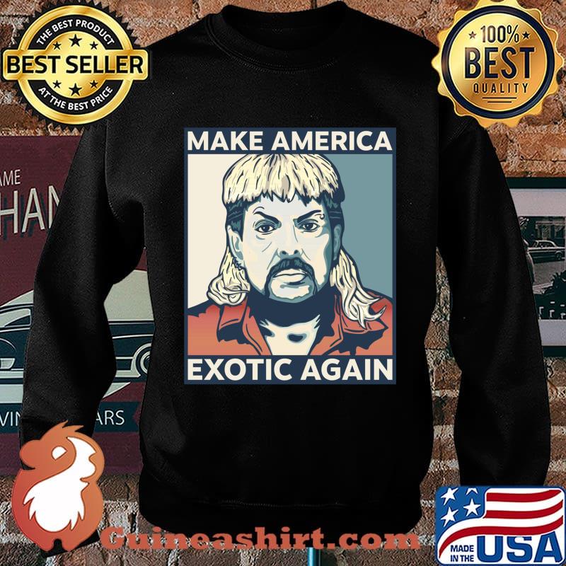 Make america exotic again joe exotic essential s Sweater