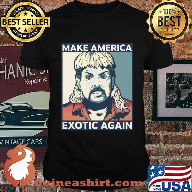 Make america exotic again joe exotic essential shirt