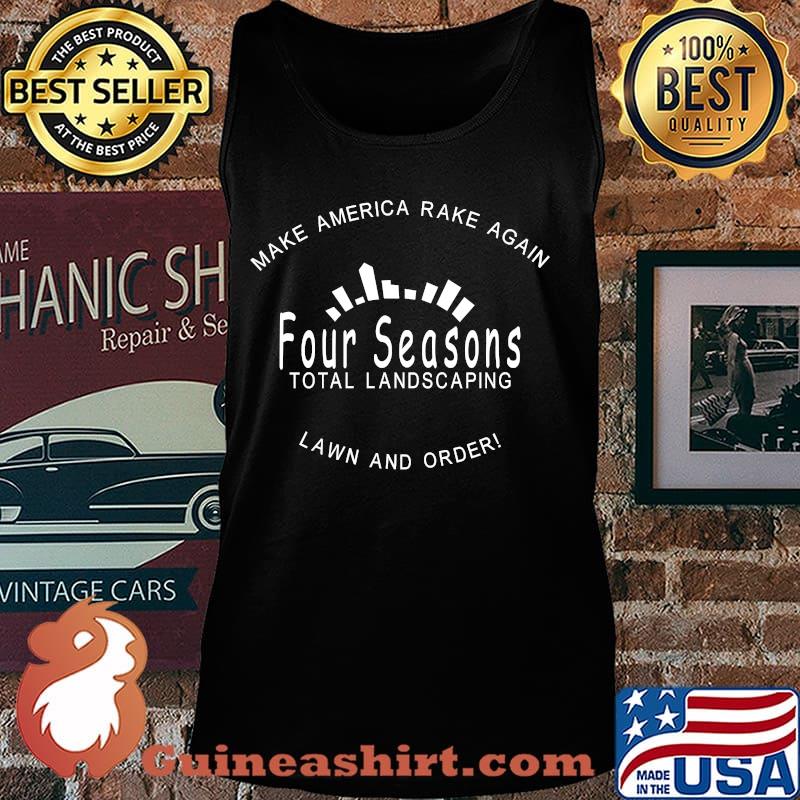 Make america rake again essential four seasons s Tank top
