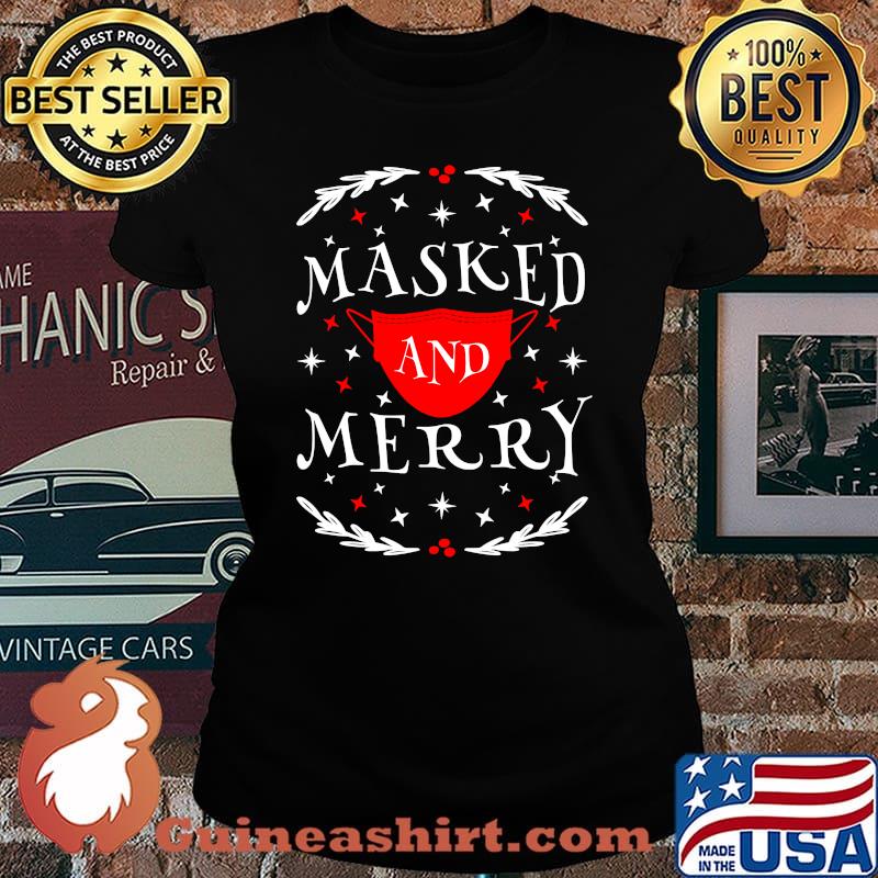 Masked and merry xmask face mask graphic ugly christmas s Laides tee