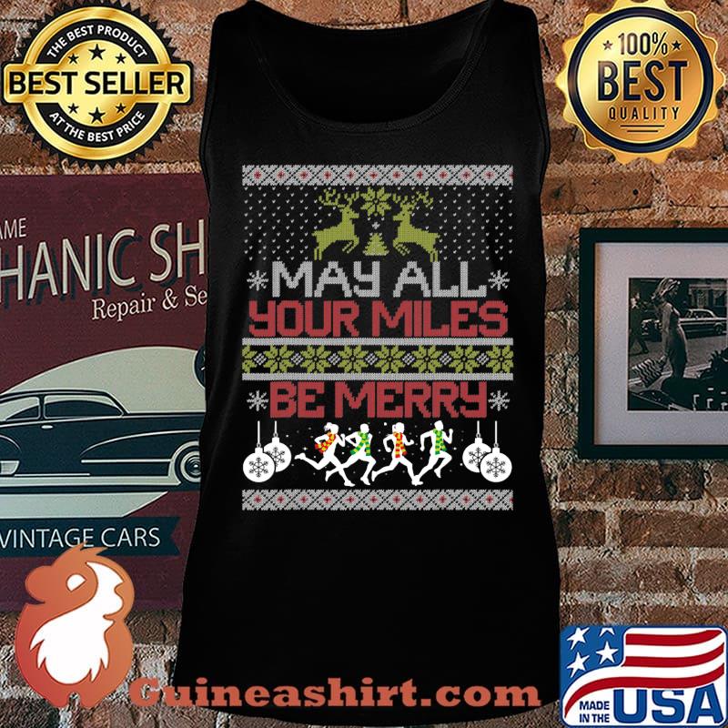 May All Your Miles Be Merry Running Ugly Christmas Shirt Tank top