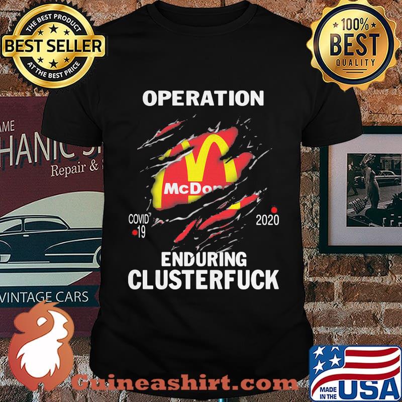 Mcdonald's covid-19 2020 enduring clusterfuck shirt