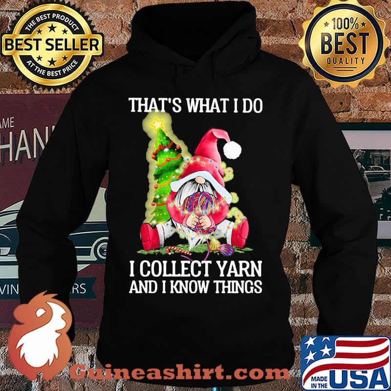 Merry christmas gnomes that's what i do i collect yarn and i know things s Hoodie