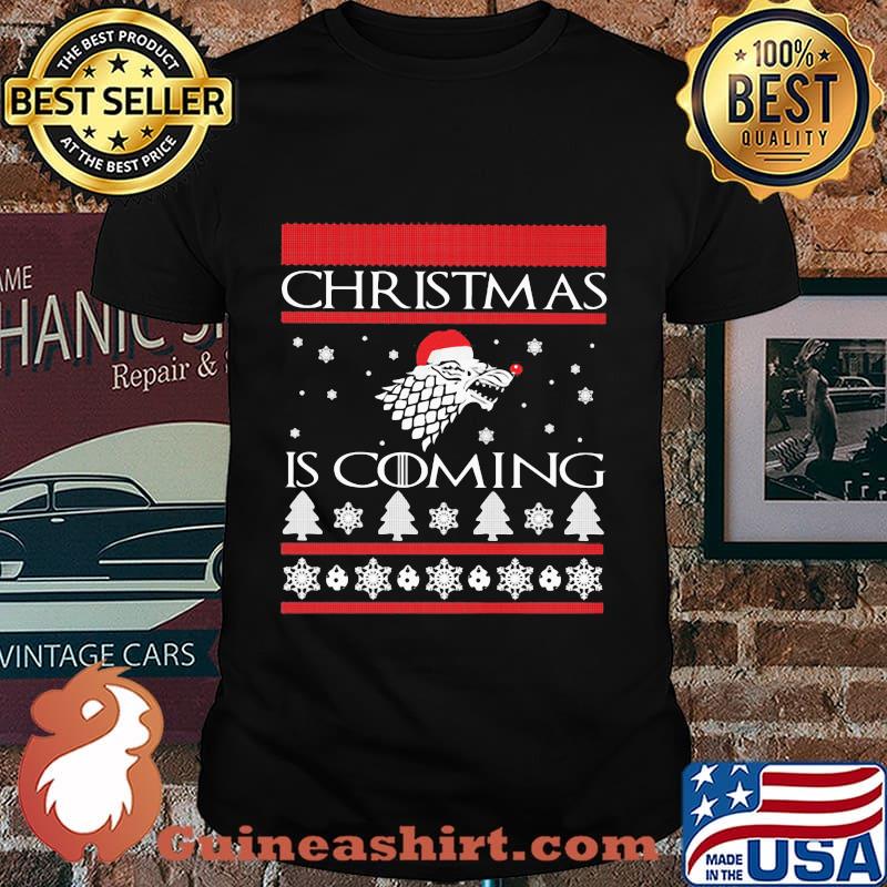 Merry christmas is coming snow ugly shirt
