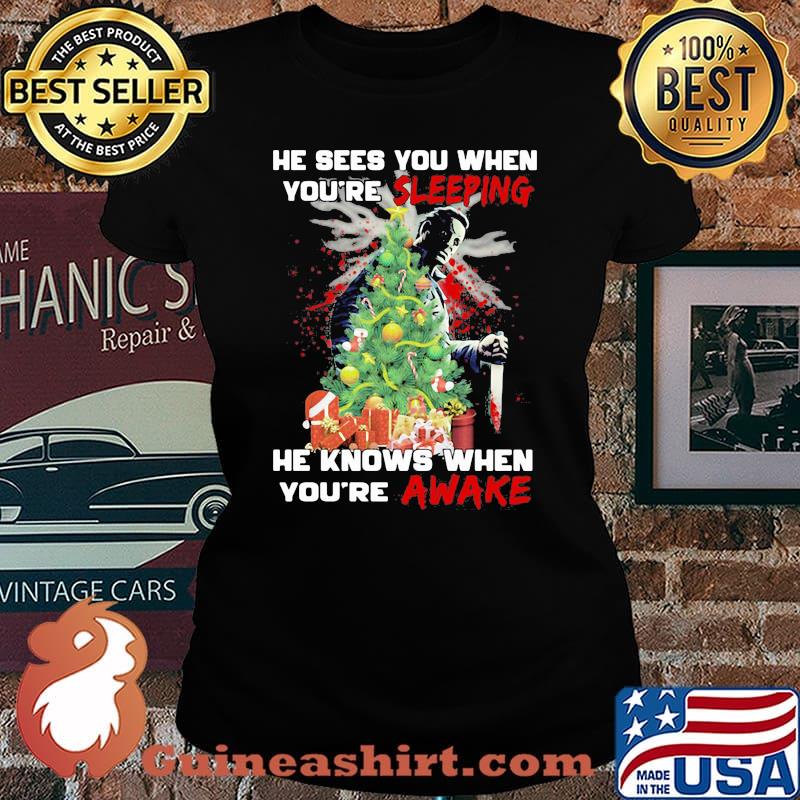Michael myers he sees you when you're sleeping he knows when you're awake s Laides tee
