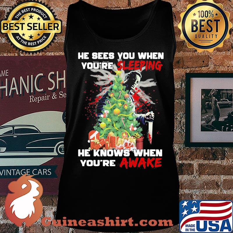 Michael myers he sees you when you're sleeping he knows when you're awake s Tank top