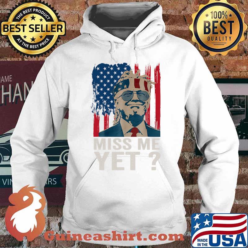 Miss me yet trump is still my president american flag vintage s Hoodie