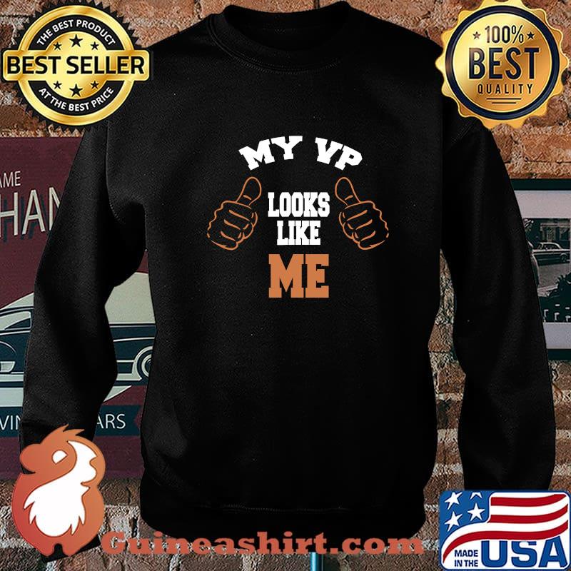My VP Looks Like Me Trump 2020 Election Shirt Sweater