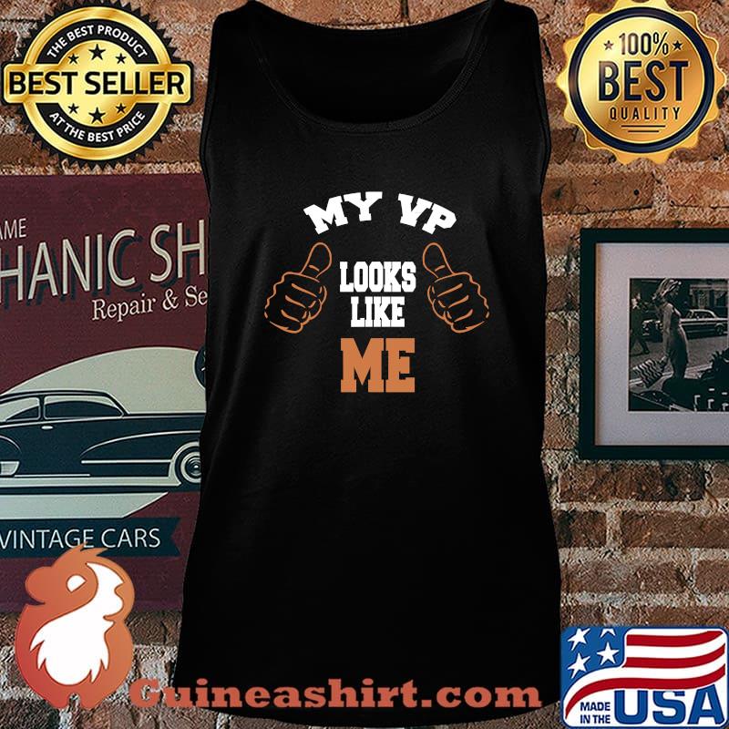 My VP Looks Like Me Trump 2020 Election Shirt Tank top