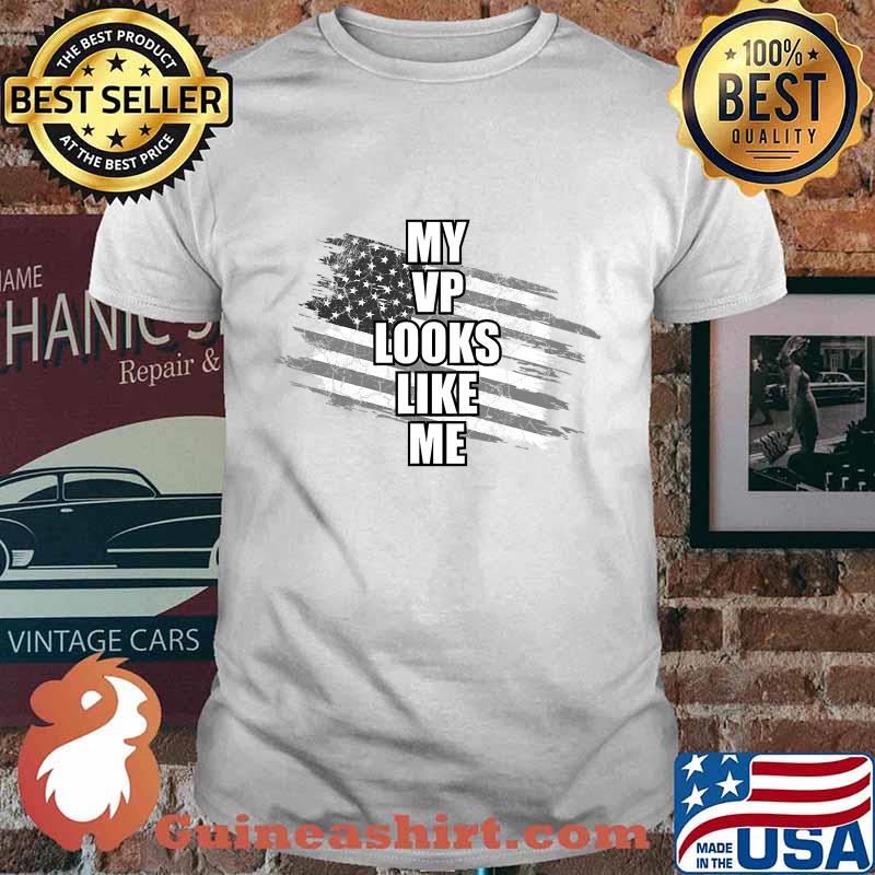My vp looks like me vice president election 2020 us flag shirt
