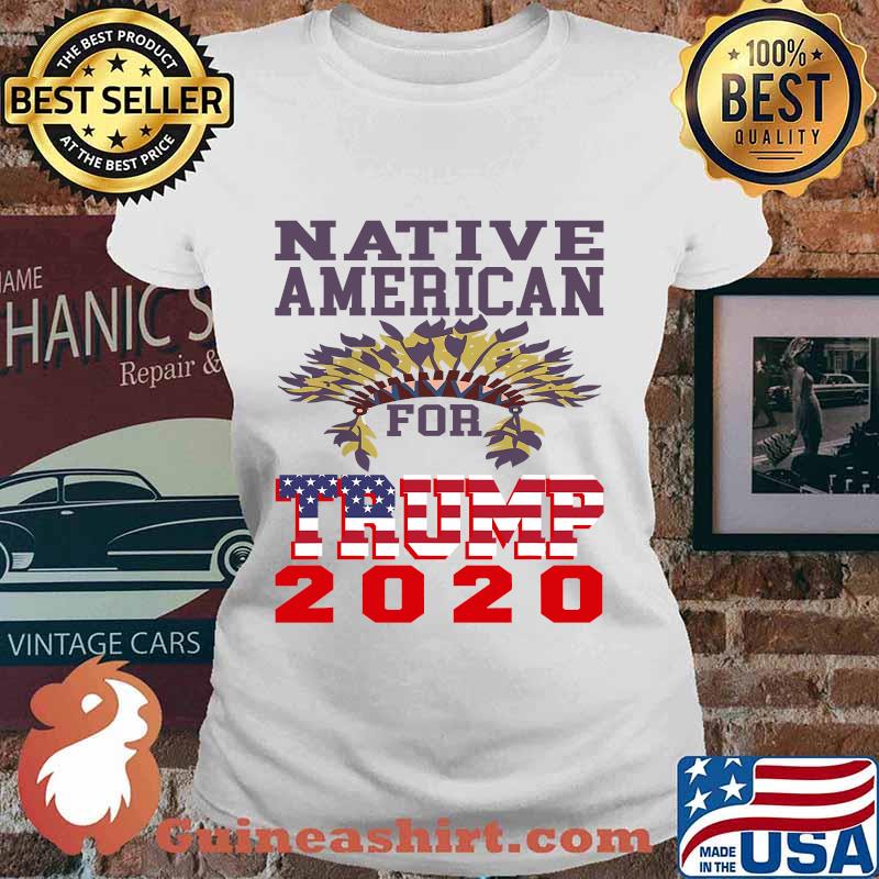 Native Americans For Trump 2020 American Flag Election Shirt Ladies tee