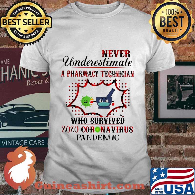 Never underestimate a pharmacy technician who survived 2020 coronavirus pandemic mask shirt