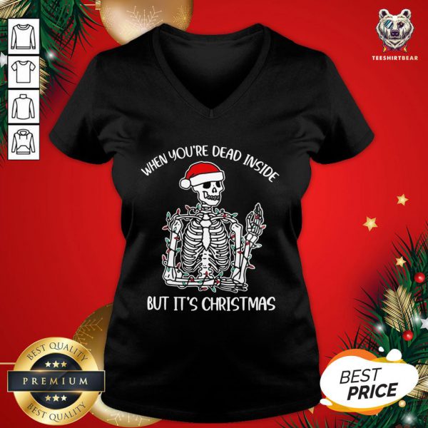 Nice Santa Skeleton When Youre Dead Inside But Its Christmas Shirt - Image 2