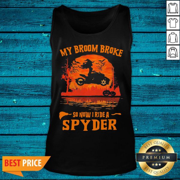 Nice Witch My Broom Broke So Now I Ride A Spyder Halloween Shirt - Image 4