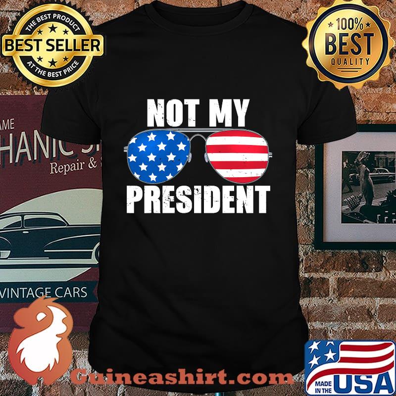 Not My President Sunglasses American Flag Joe Biden Political Shirt