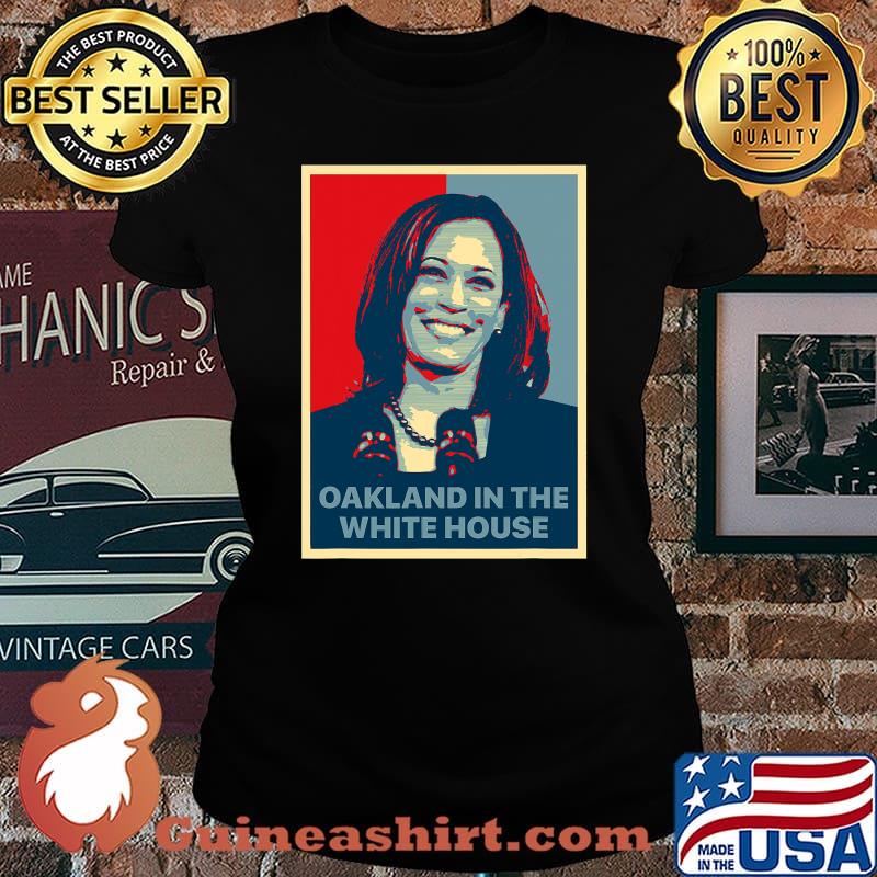 Oakland in the white house mvp kamala harris first female vp s Laides tee