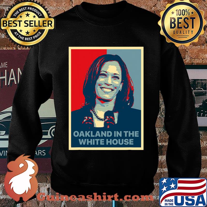 Oakland in the white house mvp kamala harris first female vp s Sweater