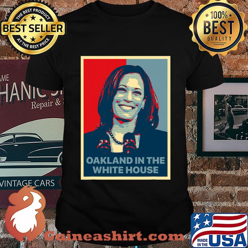 Oakland in the white house mvp kamala harris first female vp shirt