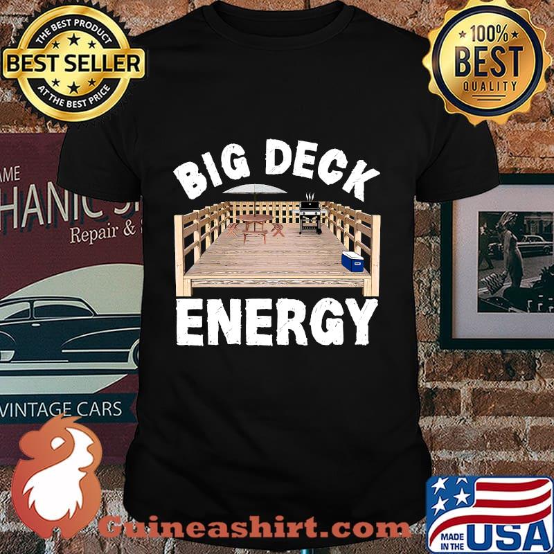 Official Big Deck Energy Shirt