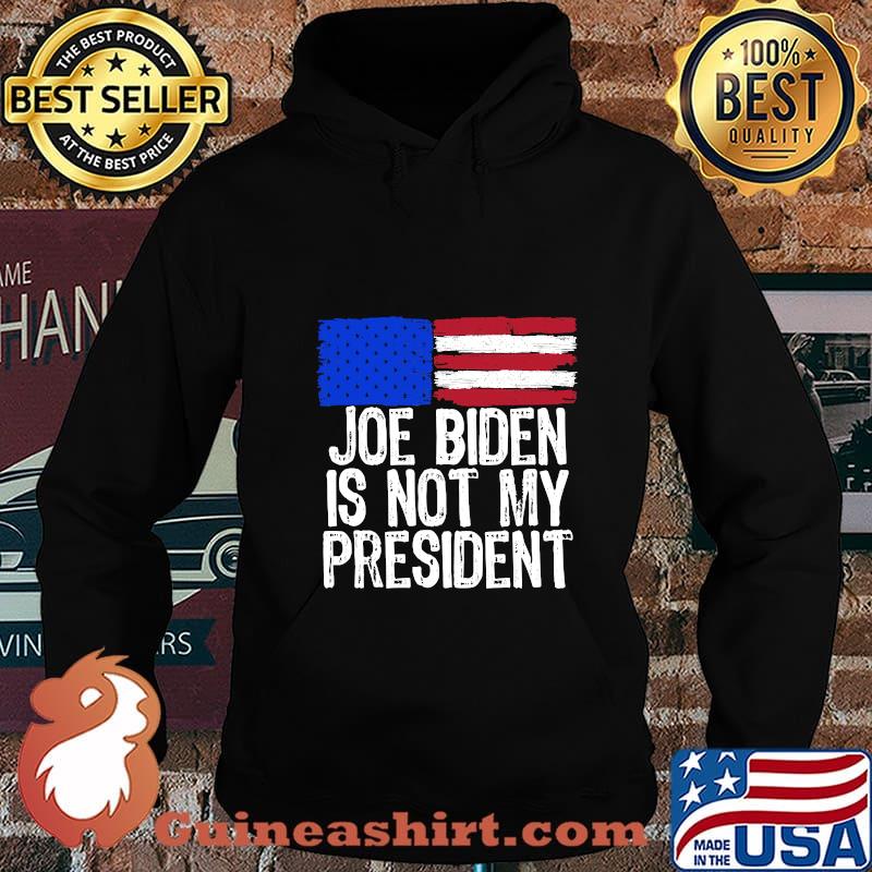 Official Joe Biden Is Not My President American Flag Shirt Hoodie