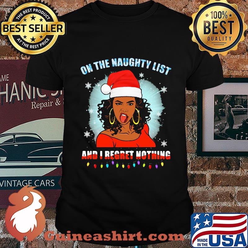 On The Naughty List And I Regret Nothing Ladies Wear Hat Santa Xmas Shirt