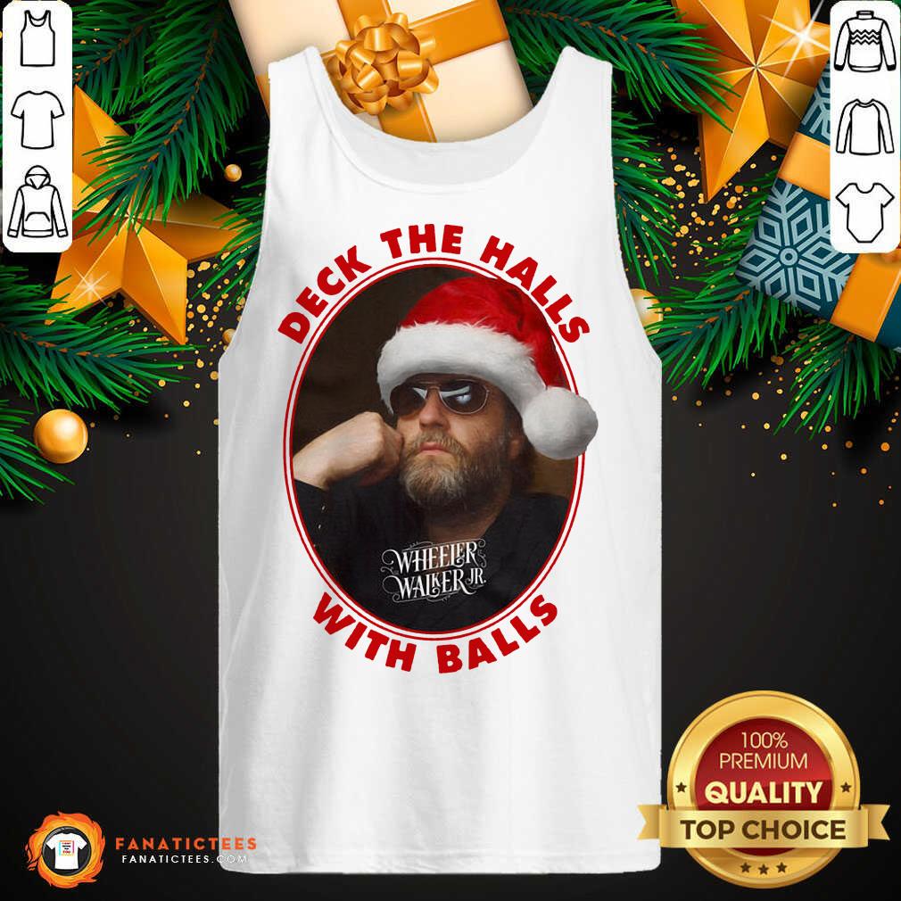 Original Wheeler Walker Jr Deck The Halls With Balls Christmas T-Shirt - Image 4