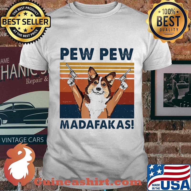 Pew Pew Madafakas Dog Gun Vintage Shirt
