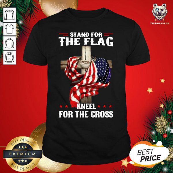 Pretty American Stand For The Flag Kneel Dot The Cross Shirt