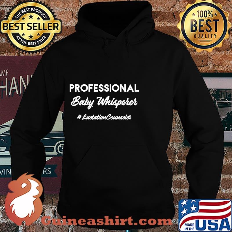 Professional Baby Whisperer Lactation Counselor Crunchy Lactation Shirt Hoodie