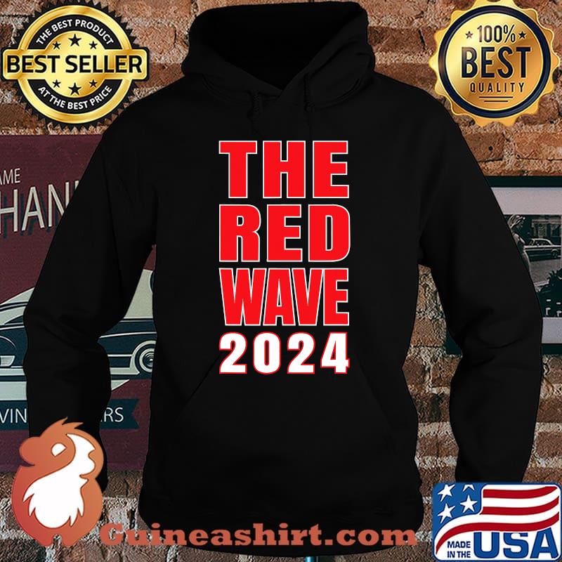 Republican the red wave 2024 presidential election s Hoodie