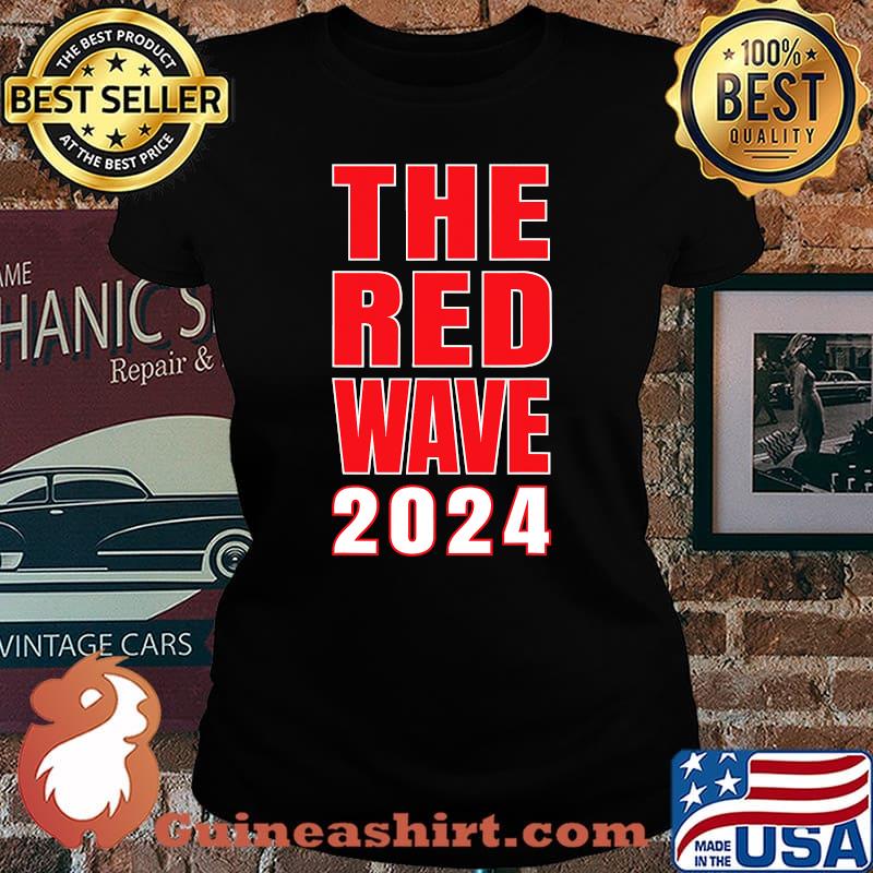 Republican the red wave 2024 presidential election s Laides tee