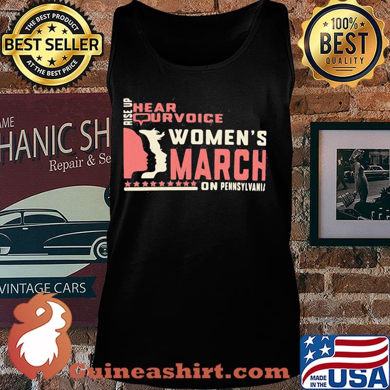 Rise Up Hear Our Voice Women’s March On Pennsylvania Quote Shirt Tank top