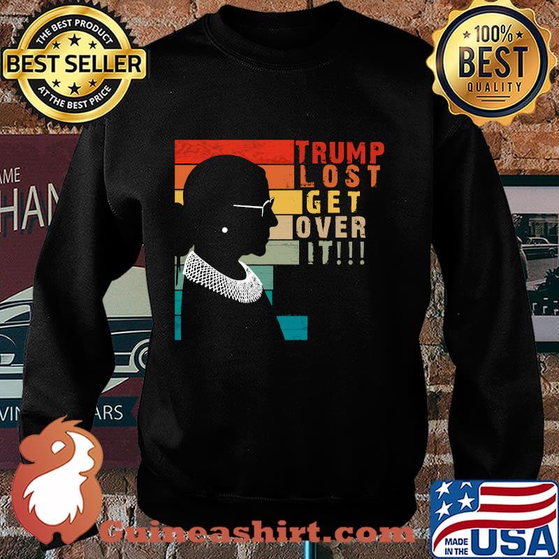 Ruth Bader Ginsburg Trump Lost Get Over It Vintage Retro Shirt Sweater