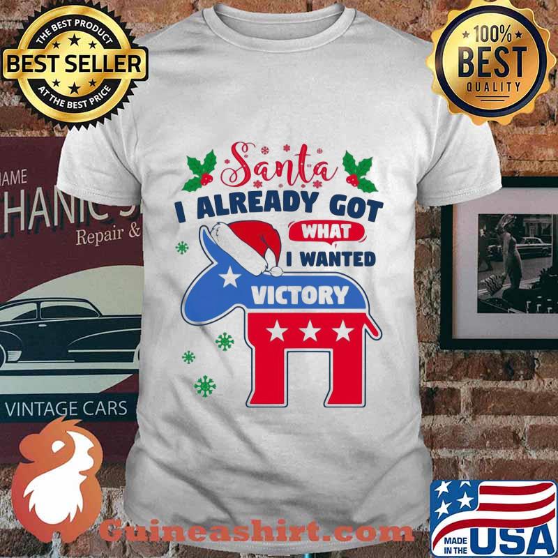 Santa i already got what i wanted victory goat stars joe biden shirt