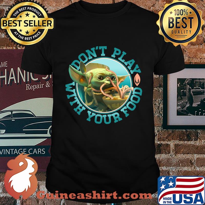 Star Wars The Mandalorian Child Don't Play With Food R21 T-Shirt