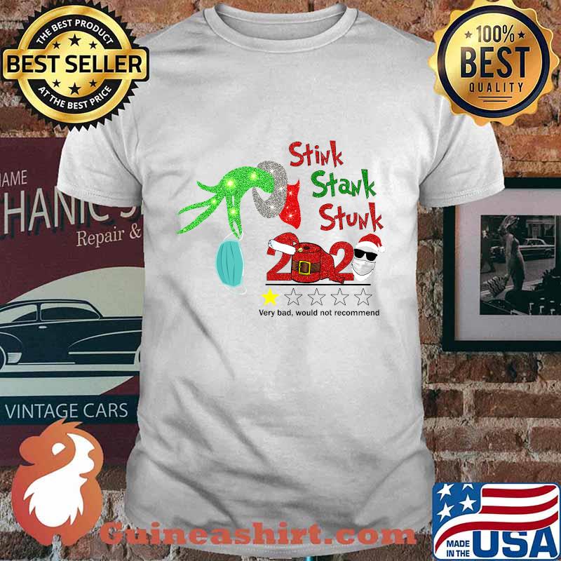Stink Stank Stunk Xmas 2020 Very Bad Would Not Recommend Shirt