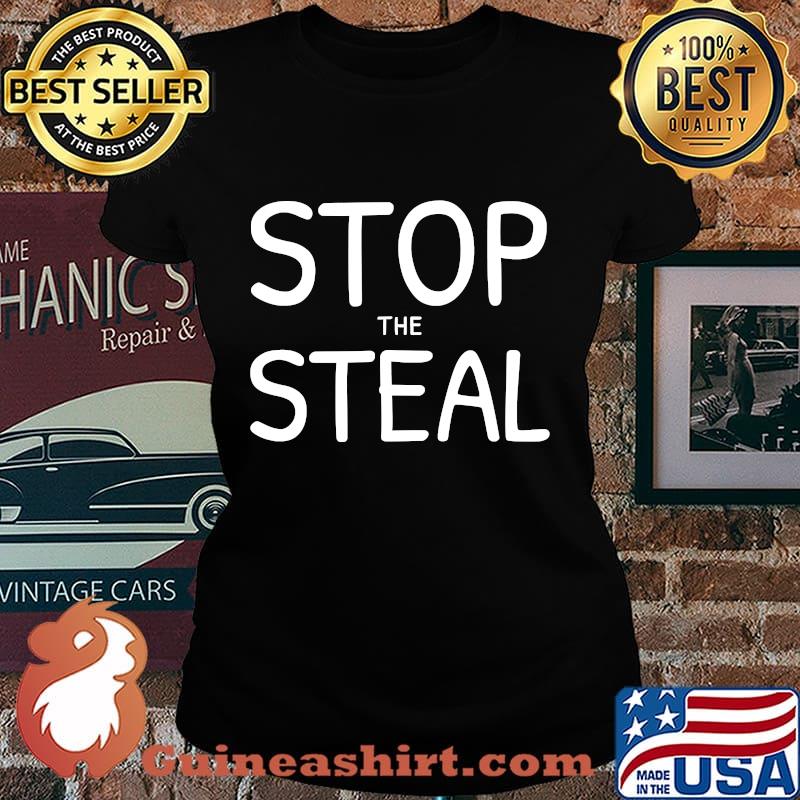 Stop The Steal Election Shirt Laides tee