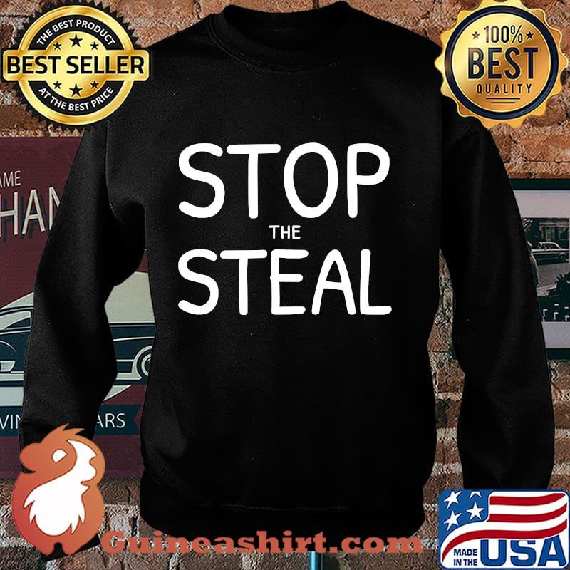 Stop The Steal Election Shirt Sweater