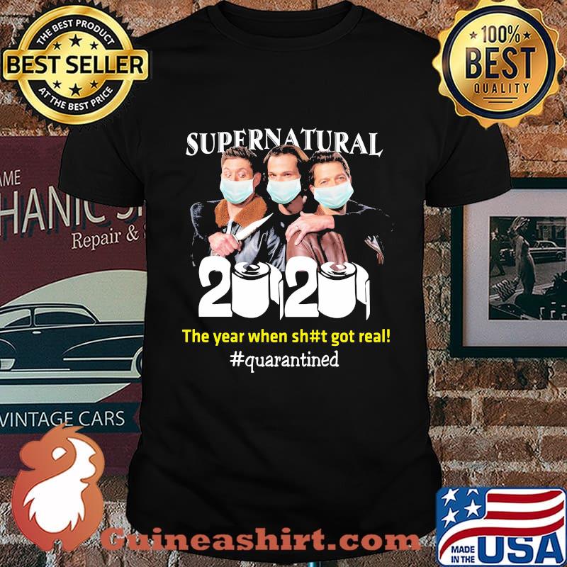 Supernatural 2020 the year when shit got real quarantined mask toilet paper shirt