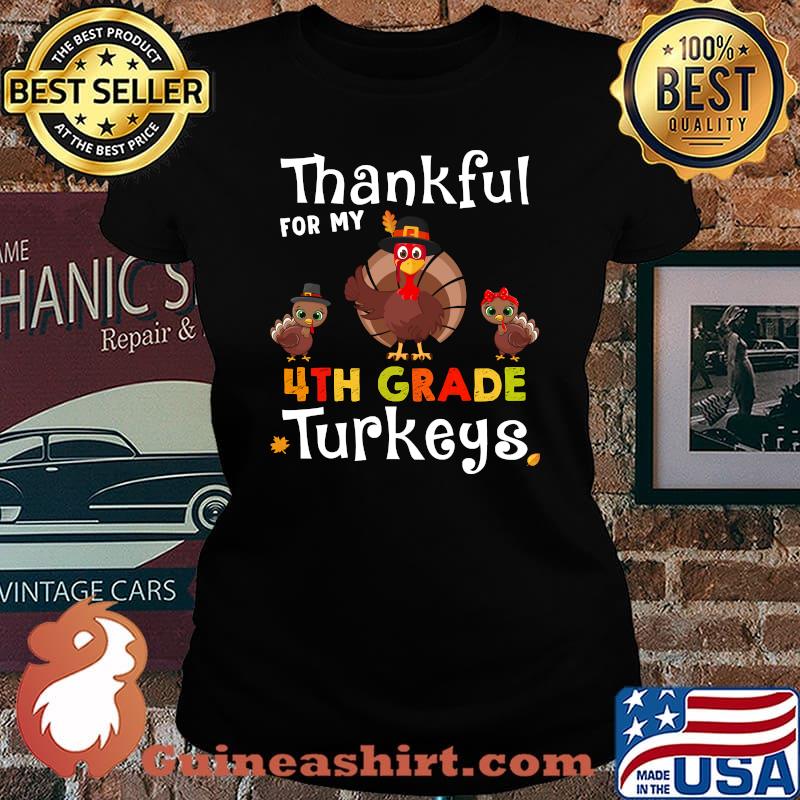 Thankful for my 4th grade turkeys gift thanksgiving teacher s Laides tee