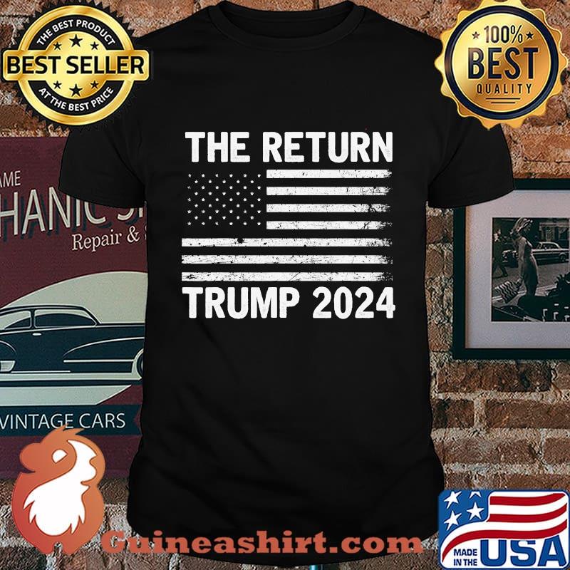 The return trump 2024 usa flag vintage retro shirt