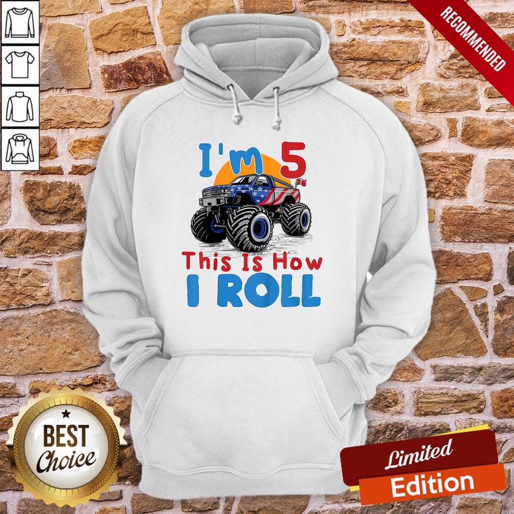 Top Im 5 This Is How I Roll Truck 4 Wheeler Monster Birthday Shirt - Image 5