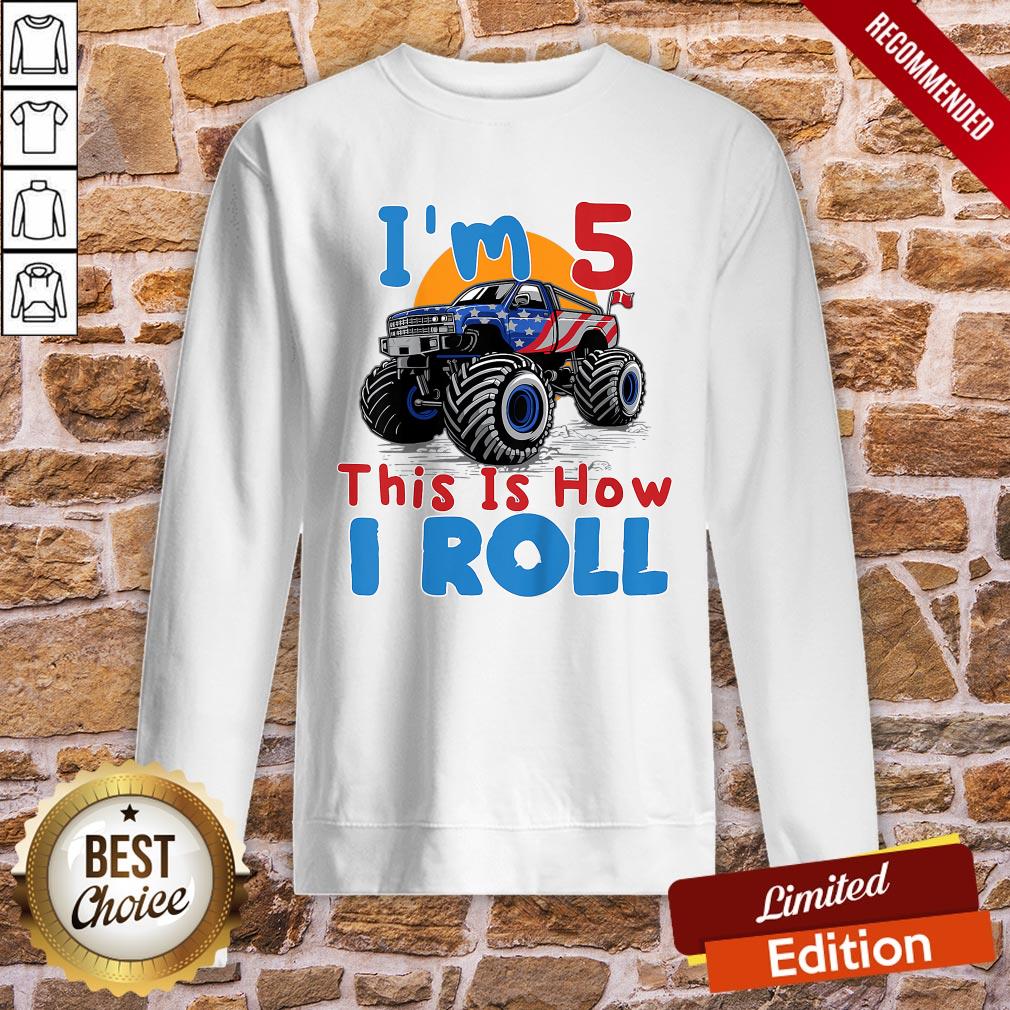 Top Im 5 This Is How I Roll Truck 4 Wheeler Monster Birthday Shirt - Image 4
