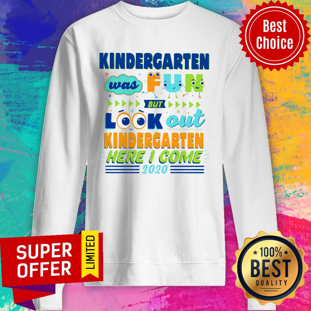 Top Kindergarten Was Fun But Look Out Kindergarten Here I Come 2020 Shirt - Image 2