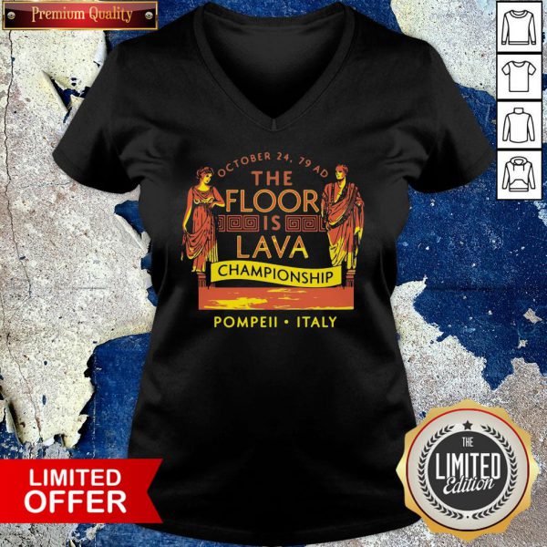 Top October 24 79 AD The Floor Is Lava Championship Pompeii Italy Shirt - Image 4