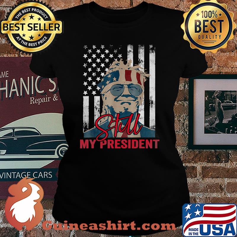 Trump is still my president vintage american flag s Laides tee
