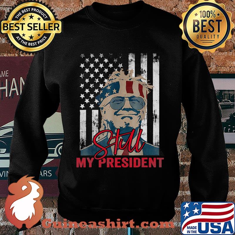 Trump is still my president vintage american flag s Sweater