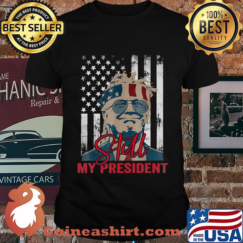 Trump is still my president vintage american flag shirt